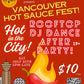 Tier 1 tix SOLD OUT! Get your 10$ YVR HOT SAUCE FEST AFTER PARTY Tix! Those w/ Tix get into this party already!